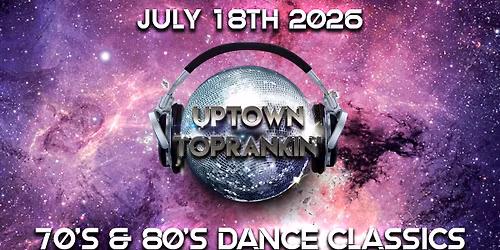 Uptown TopRankin' 70's & 80's Dance Classics