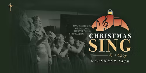 \ud83c\udf84Christmas Sing | 6:30p \ud83c\udfb6