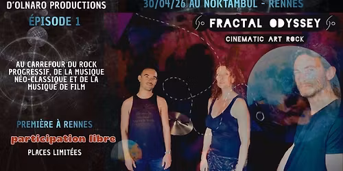 FRACTAL ODYSSEY\u30fbCINEMATIC ART ROCK\u30fbEpisode 1  @noktambul_rennes