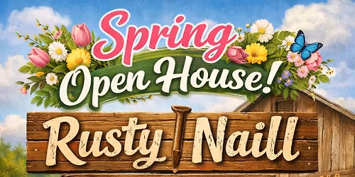SPRING OPEN HOUSE
