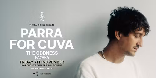 Parra For Cuva - Northcote Theatre | Melbourne