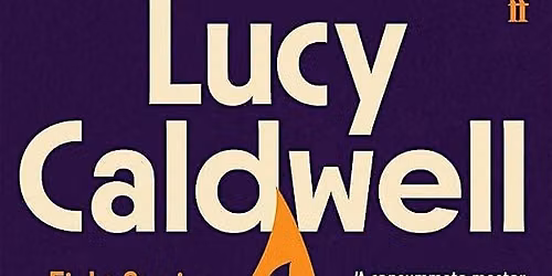 Lucy Caldwell's "Devotions"