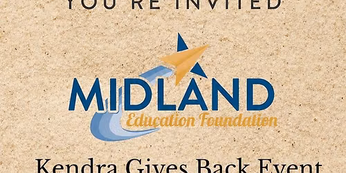 Kendra Gives Back - Benefitting Midland Education Foundation