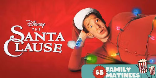 $5 Family Matinee | The Santa Clause (1994)