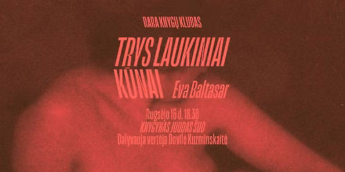 RARA knyg\u0173 klubas. Evos Baltasar knyga \u201eTrys laukiniai k\u016bnai\u201c 
