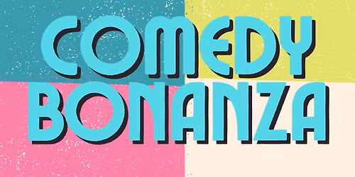 Comedy Bonanza