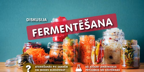 \u201cRiga Food 2026\u201d diskusija \u201cFerment\u0113\u0161ana. Atgrie\u0161an\u0101s pie sakn\u0113m vai modes kliedziens?\u201d