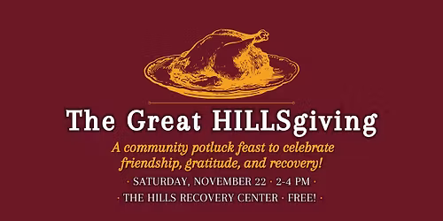 The Great HILLSgiving: Celebrating friendship, gratitude, and recovery!