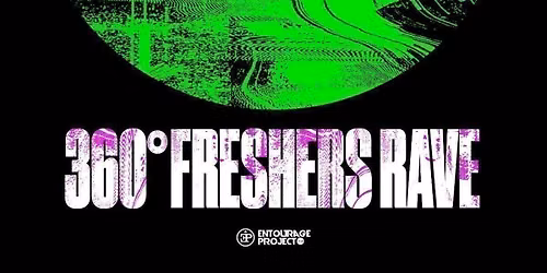 360\u00b0 FRESHERS RAVE\ud83d\udd0a (PART OF FRESHERS FEST 26)