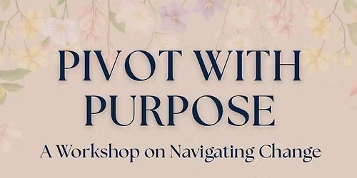 Pivot with Purpose
