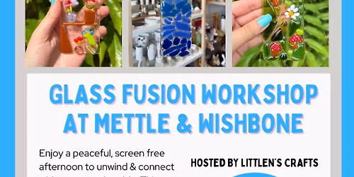 Suncatcher Glass Fusion Workshop at Mettle & Wishbone