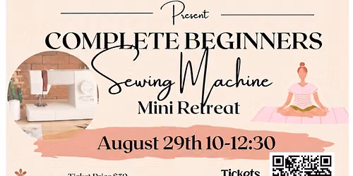 Complete Beginners Sewing Machine Mini Retreat
