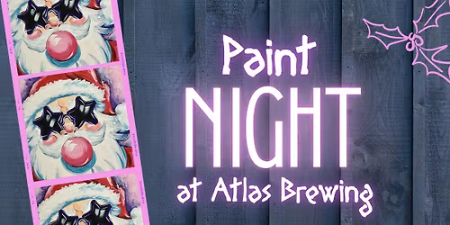 Retro Santa Paint Night at Atlas Brewing