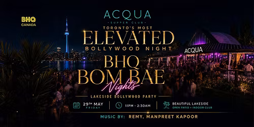 LAKESIDE BOLLYWOOD PARTY: BHQ BOMBAE NIGHTS @ ACQUA SUPPER CLUB