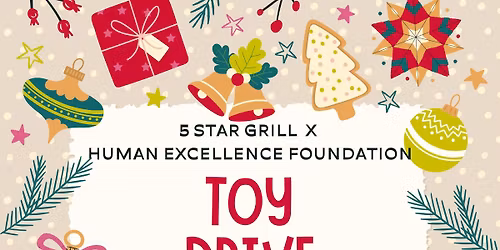 Five Star Grill x Human Excellence Foundation Holiday Toy Drive