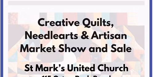 Creative Quilts, Needlearts & Artisan Market Show and Sale