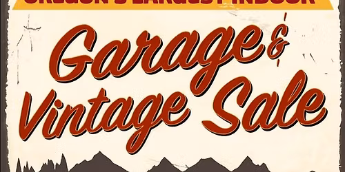 Oregon's Largest INDOOR Garage and Vintage Valentines Sale