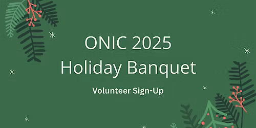 ONIC 2025 Holiday Banquet: Volunteer Sign-Up