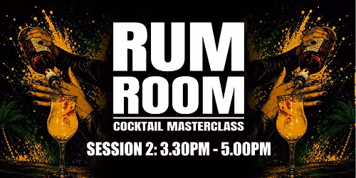 Jamaica House: Rum Masterclass \u2013 Session 2 (3.30pm - 5.00pm)