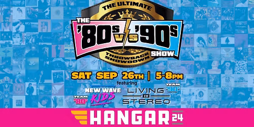 The 80s vs 90s Show at Hangar 24 Irvine