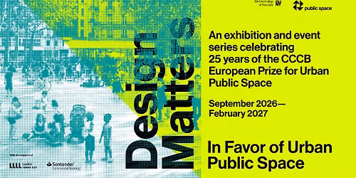 Why Design Matters? In Favor of Urban Public Space -Colloquium and Opening