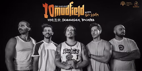 MUDFIELD 10 - Debrecen \/ Klinika Egyetemi Klub - vend\u00e9g: BAD SYSTEM