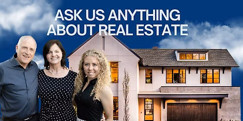 ASK US ANYTHING ABOUT REAL ESTATE