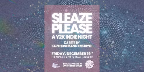 SLEAZE PLEASE: A Y2K Indie Night