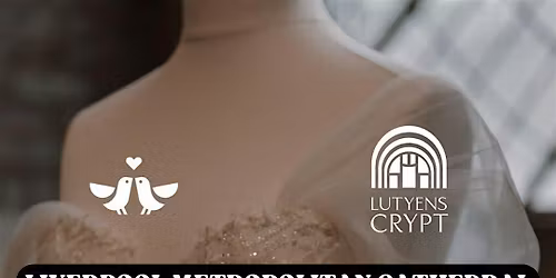 Liverpool Metropolitan Cathedral Wedding Show - 28th November 2026