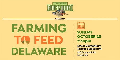 Historic Lewes Farmers Market presents Farming to Feed Delaware