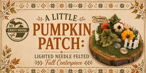 A Little Pumpkin Patch:  Lighted Needle Felted Fall Centerpiece