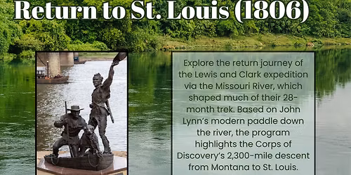 John Lynn Presents: Lewis & Clark: The Return to St. Louis 1806
