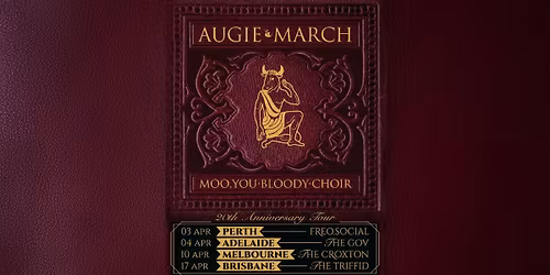 Augie March - 20th Anniversary Tour of 'Moo, You Bloody Choir' | Perth