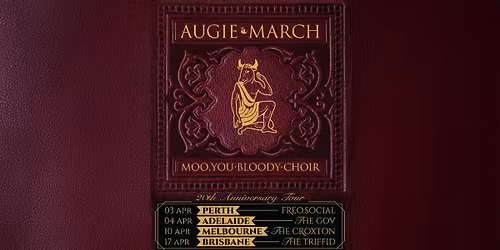 Augie March - 20th Anniversary Tour of 'Moo, You Bloody Choir' | Perth