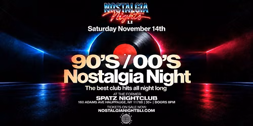 90's\/00'S NOSTALGIC CLUB NIGHT  @ 160 ADAMS AVENUE (FORMER SPATZ)