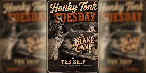 Honky Tonk Tuesday: Blake Camp Band