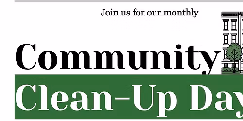 Join Our Monthly Block Clean-Up, Starting March 7