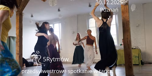5Rytm\u00f3w\u00ae przedsylwestrowe spotkanie w ta\u0144cu \u2013 Beata 
