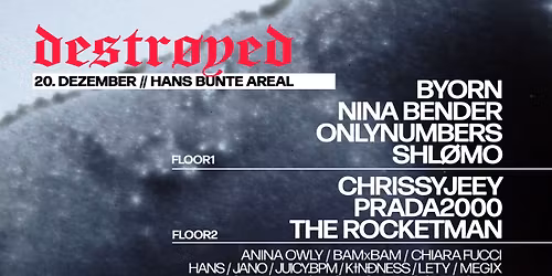 destr\u00f8yed: SHL\u00d8MO, ONLYNUMBERS, BYORN, PRADA2000, uvm.