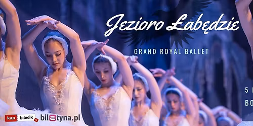 \ud83c\udfad Jezioro \u0141ab\u0119dzie \u2013 Grand Royal Ballet w Boles\u0142awcu!