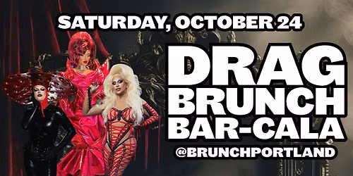 DRAG BRUNCH BAR-CALA (October 24 - Halloween Special)