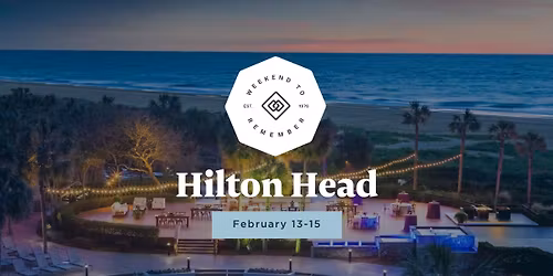 Hilton Head Weekend to Remember