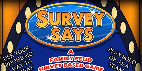 Survey Says (Opinionated, Survey Based Game) SCCLWR