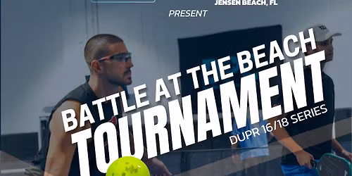 Battle @ the Beach: DUPR 16\/18 Series