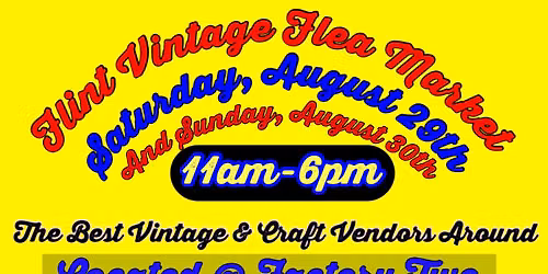 Flint Vintage Flea Market @ Factory Two