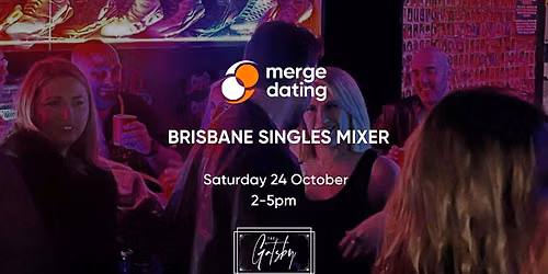 Brisbane | Singles Mixer | The Gatsby | Saturday 24th October | 35-45