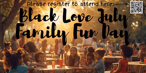 July Black Love Family Fun Day