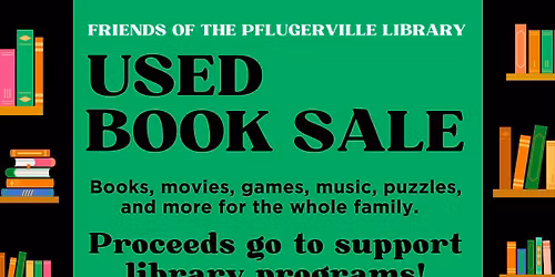 Used Book Sale - Friends of the Pflugerville Library