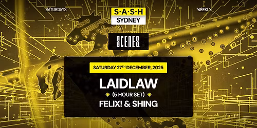\u2605 S.A.S.H Sydney \u2605 Laidlaw (5-Hr Set) \u2605 Saturday 27th December \u2605