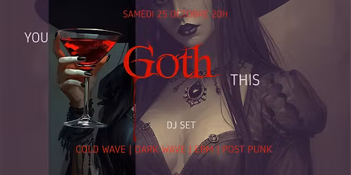 you GOTH this - DJ set goth